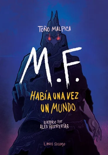 M. F. Había una vez un mundo. Libro segundo